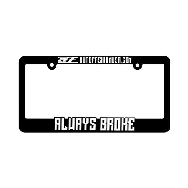 ALWAYSBROKE PLATE FRAME
