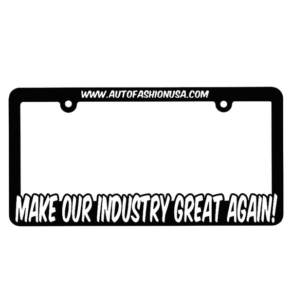 AF MAKE OUR INDUSTRY GREAT AGAIN! PLATE FRAME