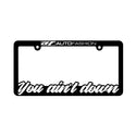 YOU AINT DOWN PLATE FRAME